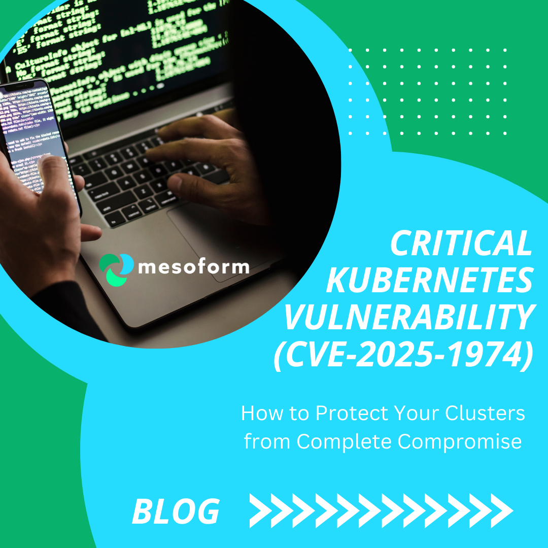 Critical Kubernetes Vulnerability (CVE-2025-1974): How to Protect Your Clusters from Complete Compromise